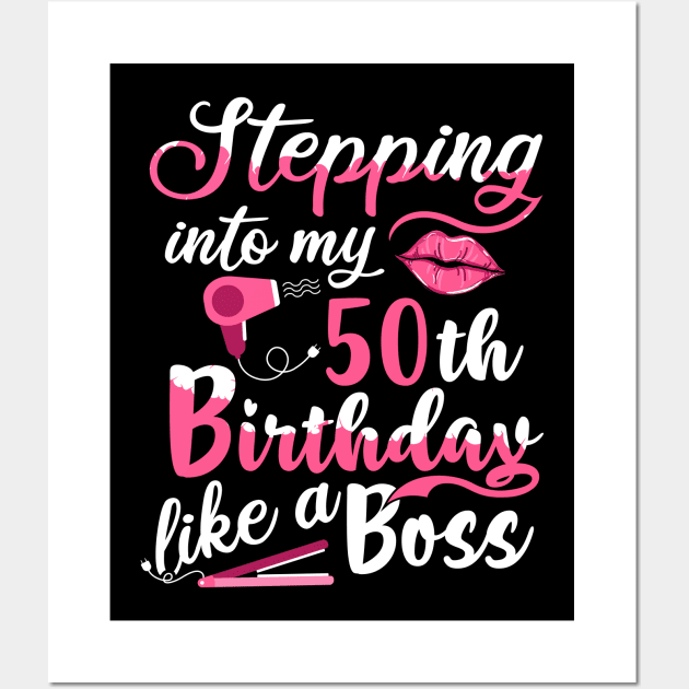 Stepping into My 50th Birthday like a Boss Gift Wall Art by BarrelLive